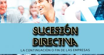 Sucesión directiva la continuación o fin de las empresas
