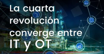 La cuarta revolución converge entre IT y OT
