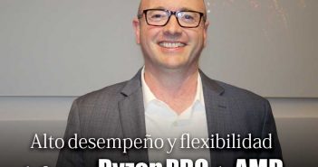 Alto desempeño y flexibilidad definen a Ryzen PRO de AMD
