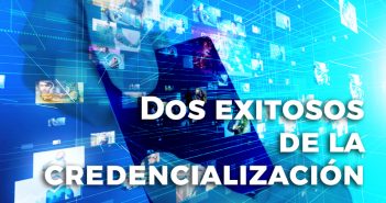 Dos exitosos de la credencialización
