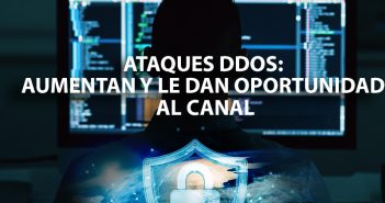 Ataques DDoS aumentan y le dan oportunidad al canal