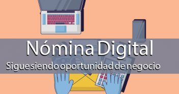Nómina Digital Sigue siendo oportunidad de negocio