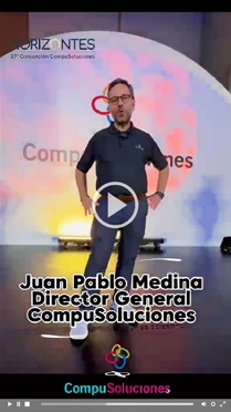 CONVENCIÓN COMPUSOLUCIONES 
Horizontes de crecimiento: El modelo que
nos proyecta al futuro. Juan Pablo Medina Mora, Presidente y Director General de CompuSoluciones